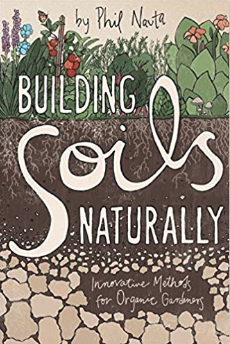 Building Soils Naturally - Phil Natua